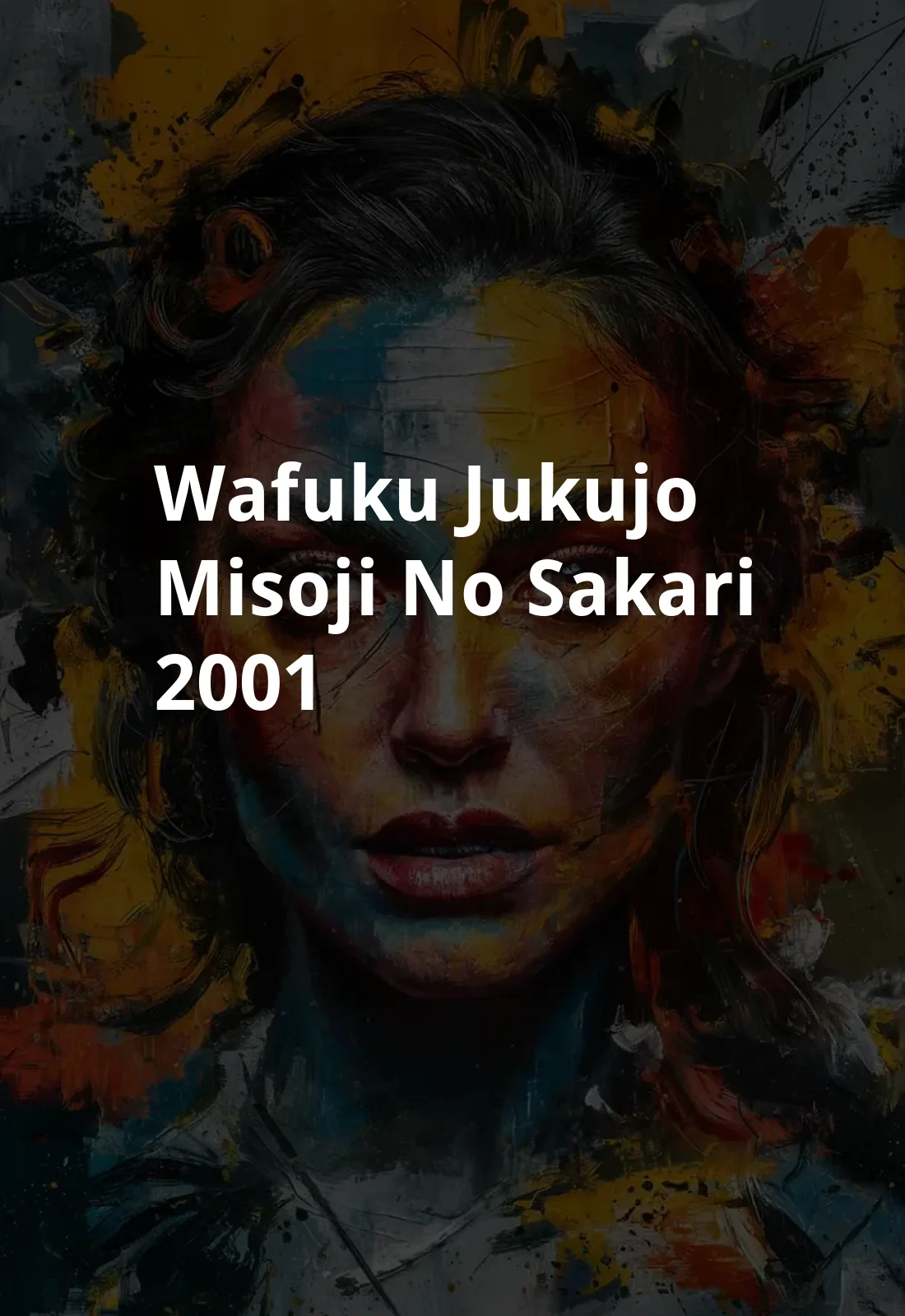 Wafuku jukujo: Misoji no sakari (2001) Poster