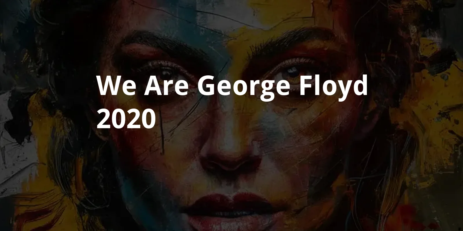 We Are George Floyd (2020)