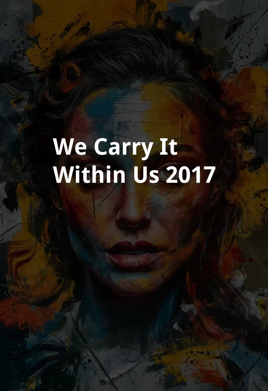 We Carry It Within Us (2017) Poster