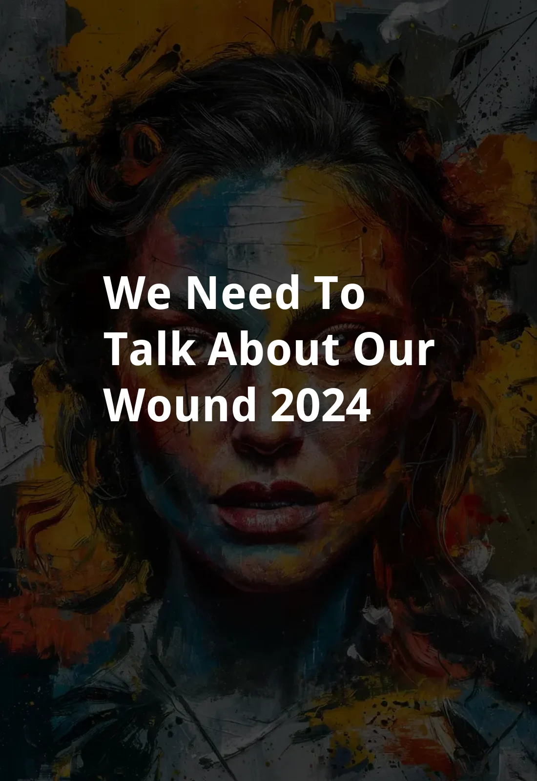 We Need To Talk About Our Wound (2024) Poster