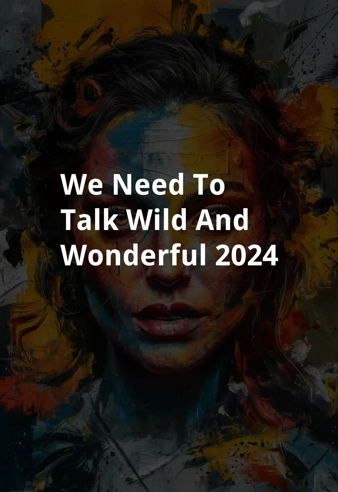 We Need to Talk: Wild and Wonderful (2024) Poster