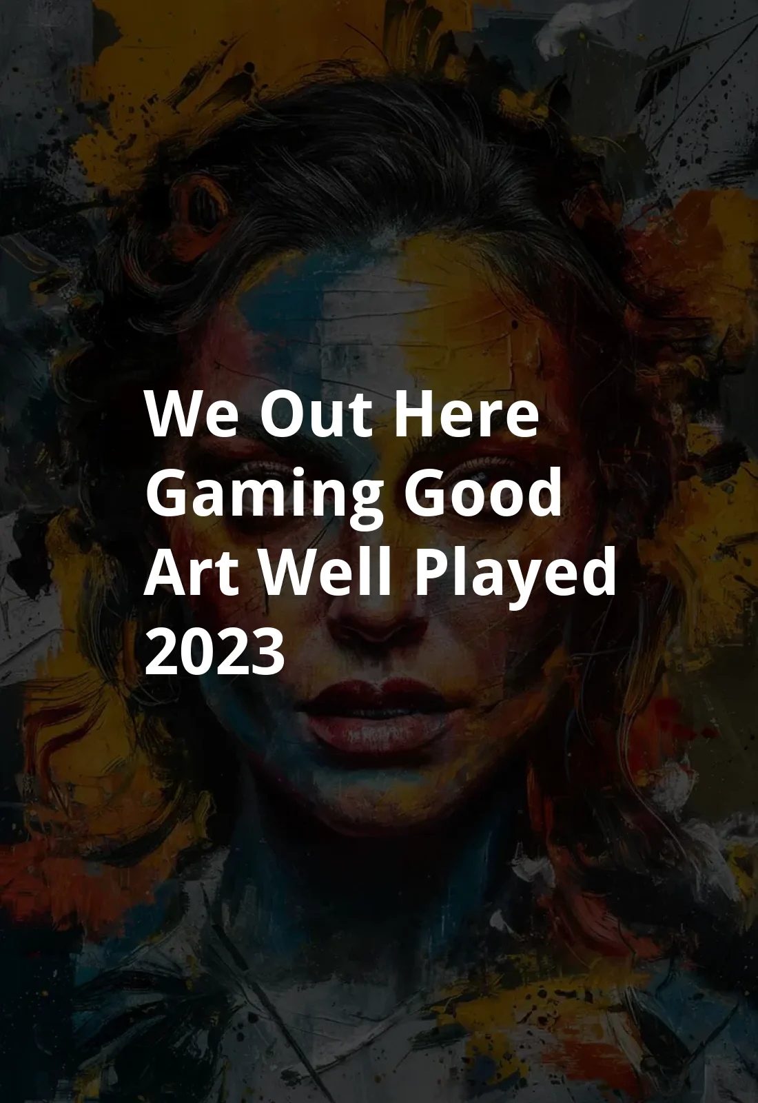 We Out Here Gaming - Good Art, Well Played (2023) Poster