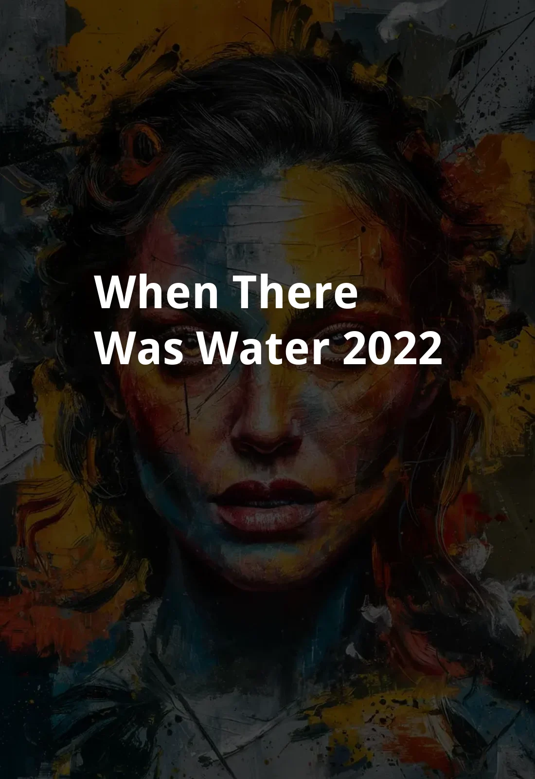 When There Was Water (2022) Poster