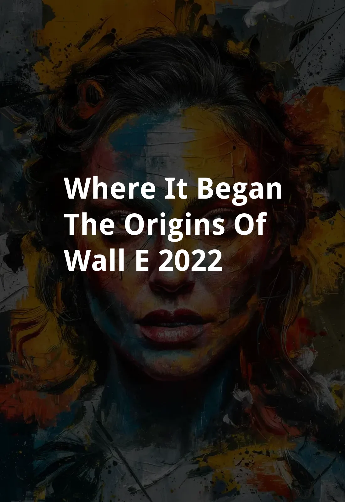 Where It Began: The Origins of WALL·E (2022) Poster