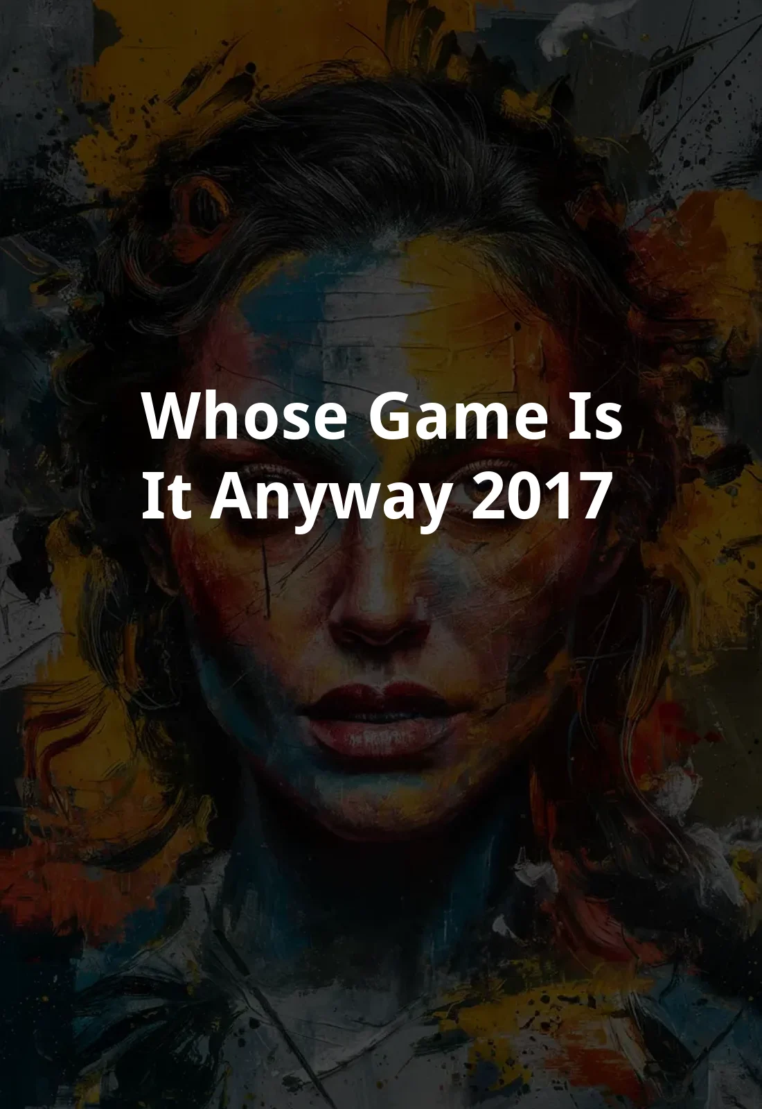 Whose Game Is It Anyway? (2017) Poster
