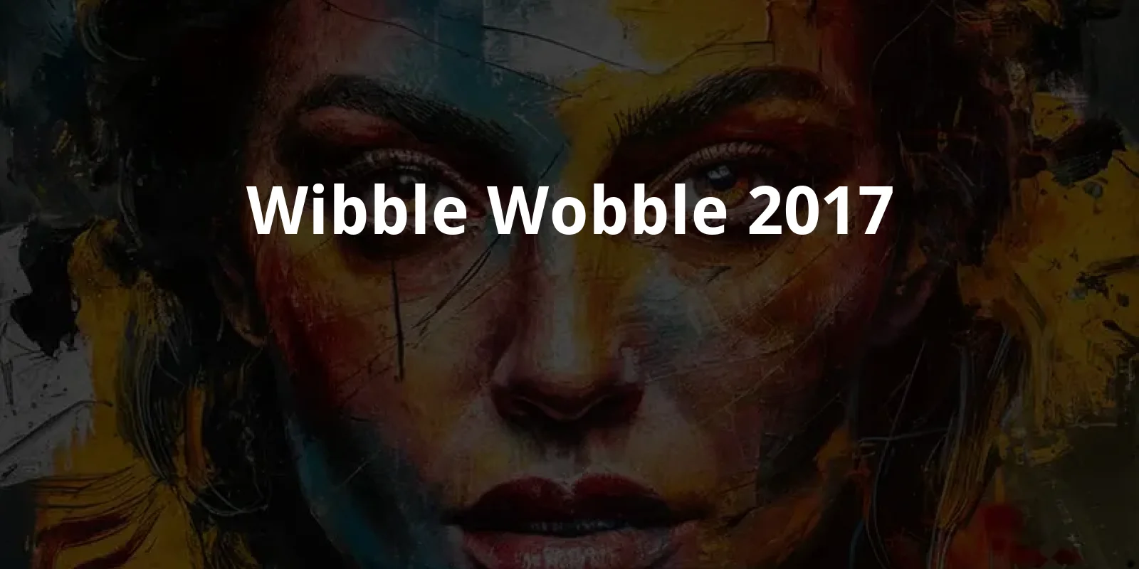 Wibble Wobble (2017)