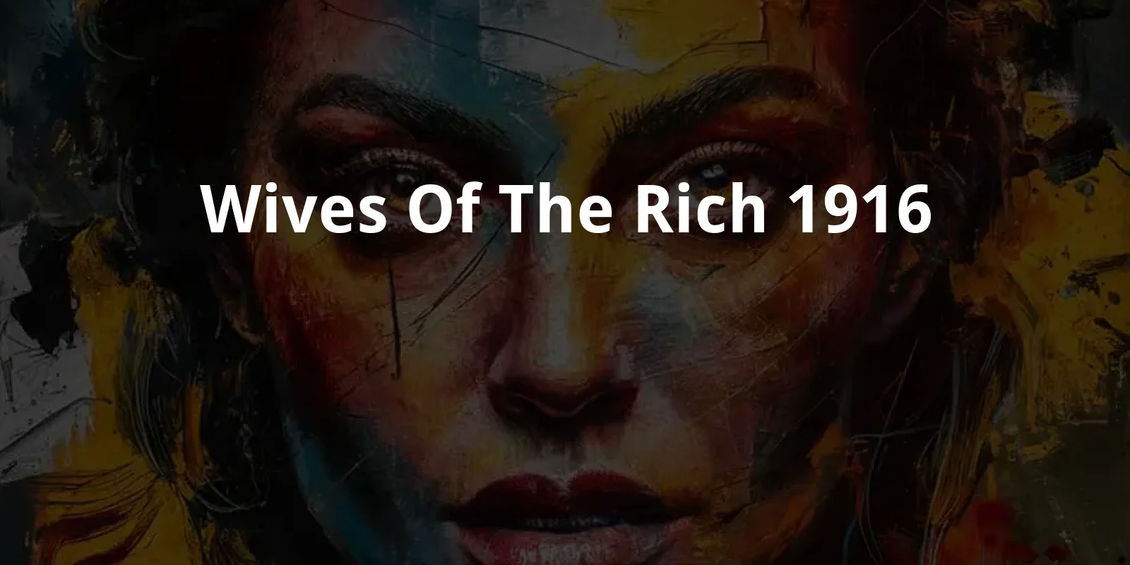 Wives of the Rich (1916)