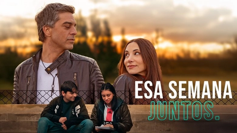Esa Semana Juntos (2025)