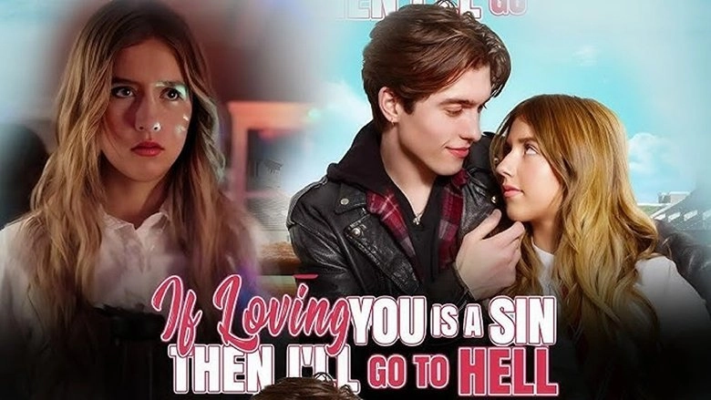 If Loving You Is A Sin Then I'll Go To Hell (2025)