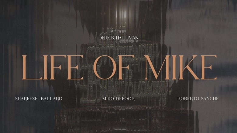 Life Of Mike (2025)
