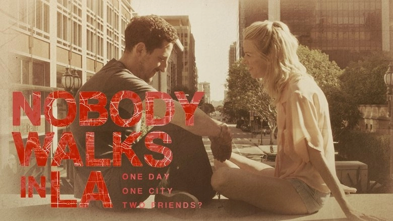 Nobody Walks In L.A. (2016)