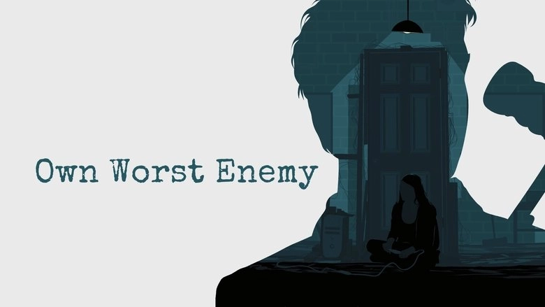 Own Worst Enemy (2012)
