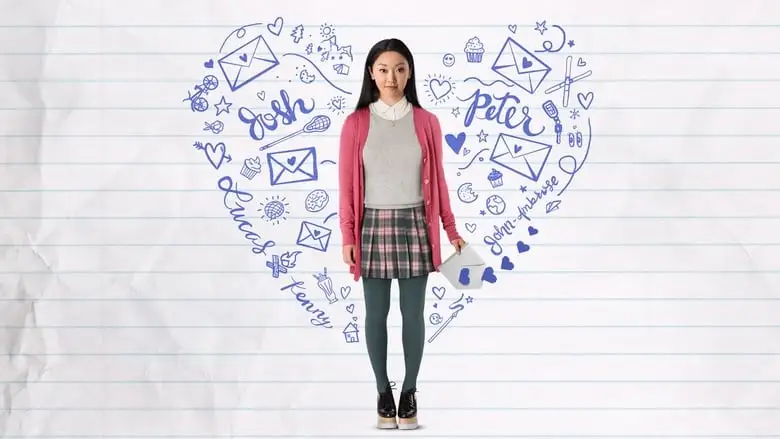 To All The Boys I've Loved Before (2018)