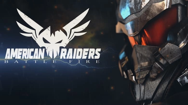 American Raiders: Battle Fire (2022)