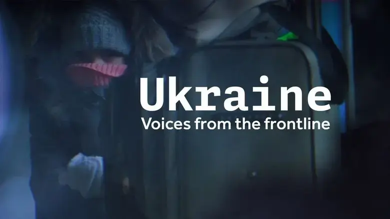 Ukraine: Voices from the Frontline (2022)