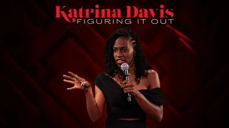 Katrina Davis: Figuring it Out (2022)