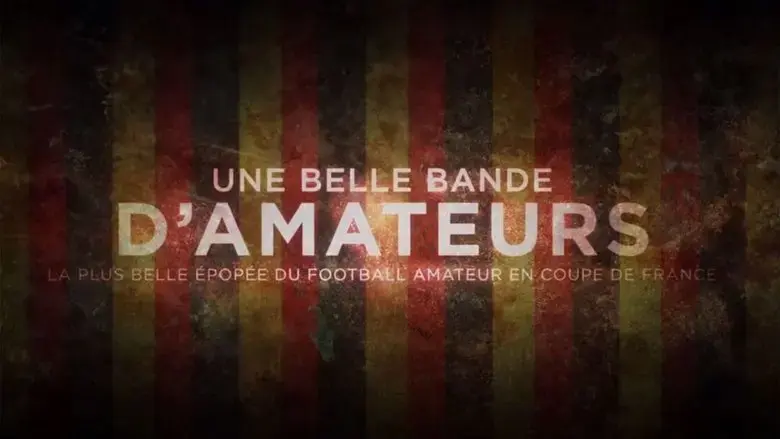 Une Belle Bande d'Amateurs (2020)