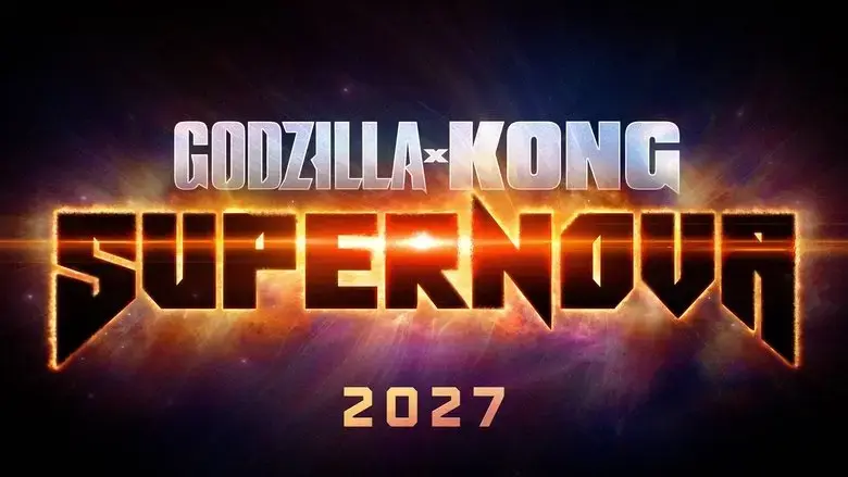 Godzilla x Kong: Supernova (2027)