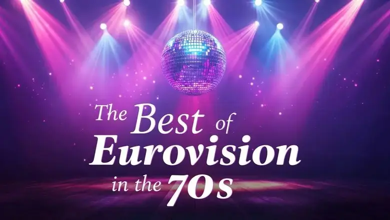 The Best of Eurovision in the 70s (2025)