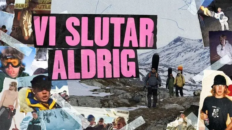 Vi Slutar Aldrig (2025)