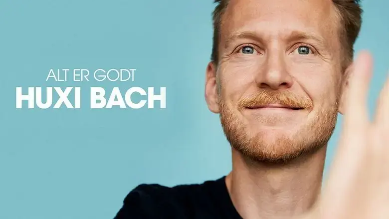 Huxi Bach - Alt er godt (2023)