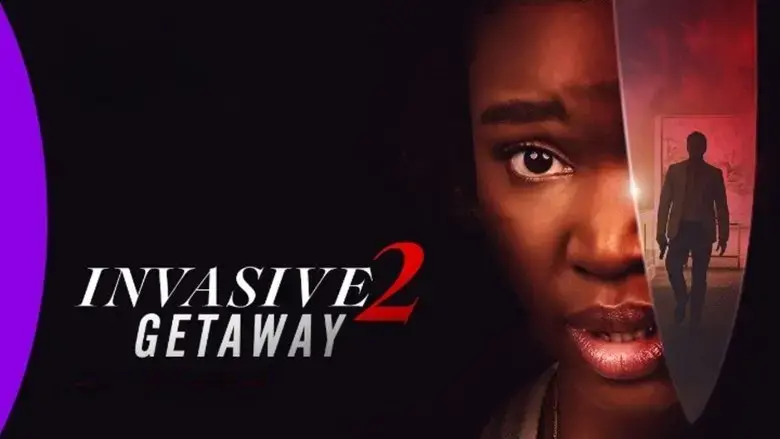 Invasive 2: Getaway (2025)