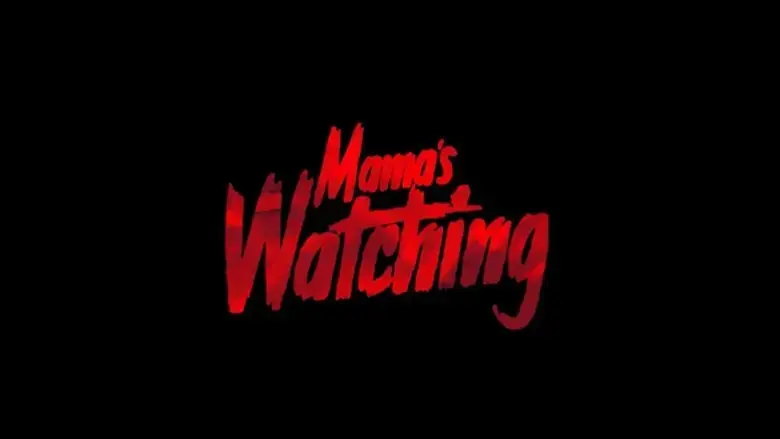 Mama's Watching (2022)