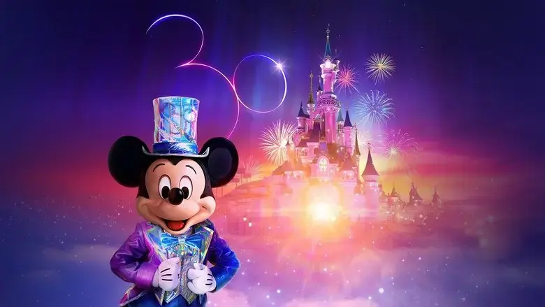Disneyland Paris : Les trente ans d'un reve toujours plus grand (2022)