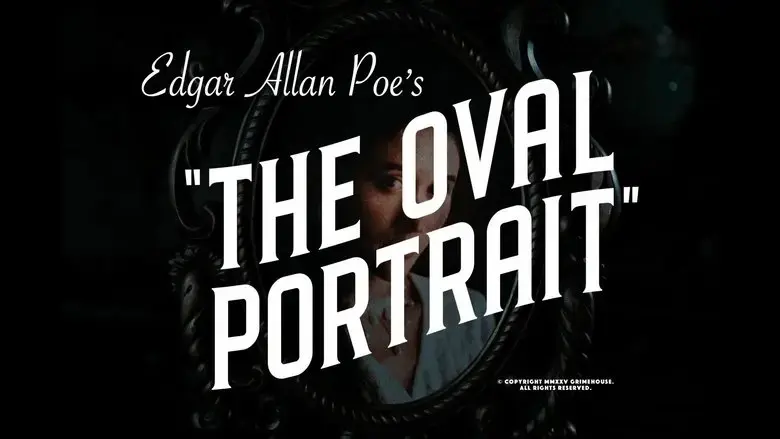 Edgar Allan Poe's the Oval Portrait (2025)