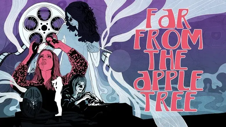 Far from the Apple Tree (2019)