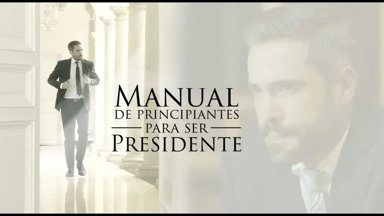 Manual de principiantes para ser presidente (2016)