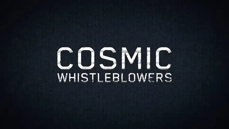 Cosmic Whistleblowers (2015)