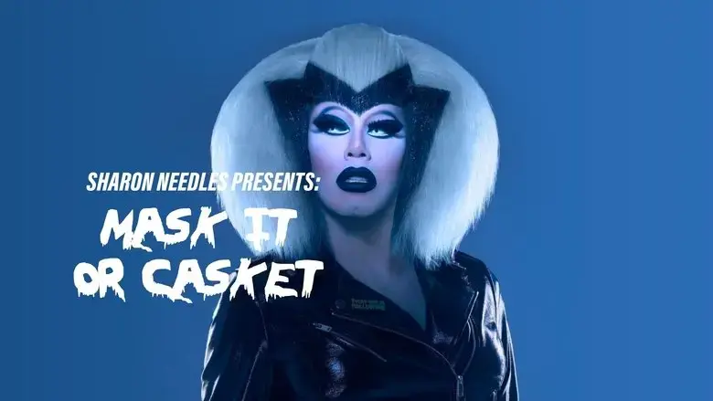 Sharon Needles Presents: Mask It or Casket (2020)