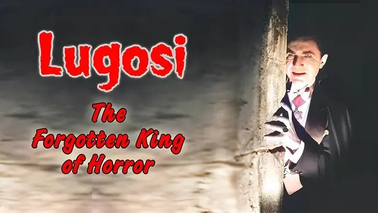 Lugosi: The Forgotten King of Horror (2016)