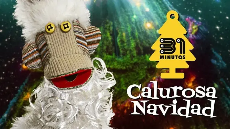 31 Minutos y Fundacion de Orquesta Juveniles e Infantiles presentan: Calurosa Navidad (El Concierto) (2015)