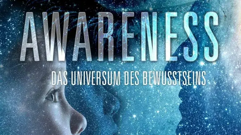AWARENESS - Das Universum des Bewusstseins (2020)