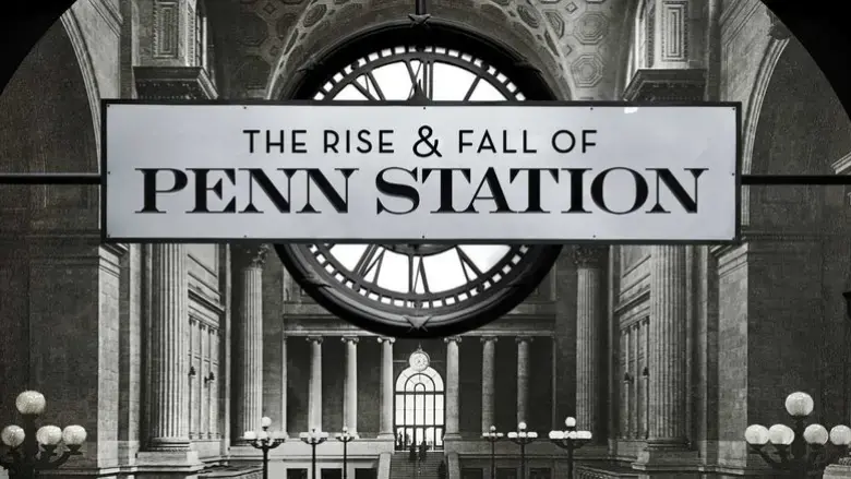 The Rise & Fall of Penn Station (2004)