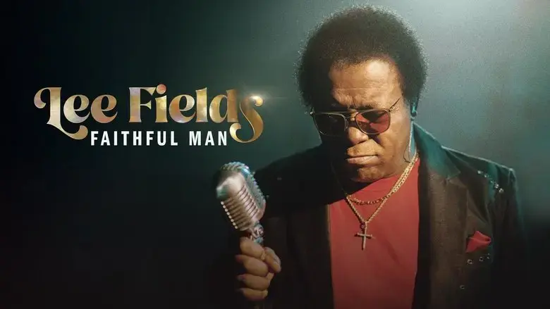 Lee Fields: Faithful Man (2022)