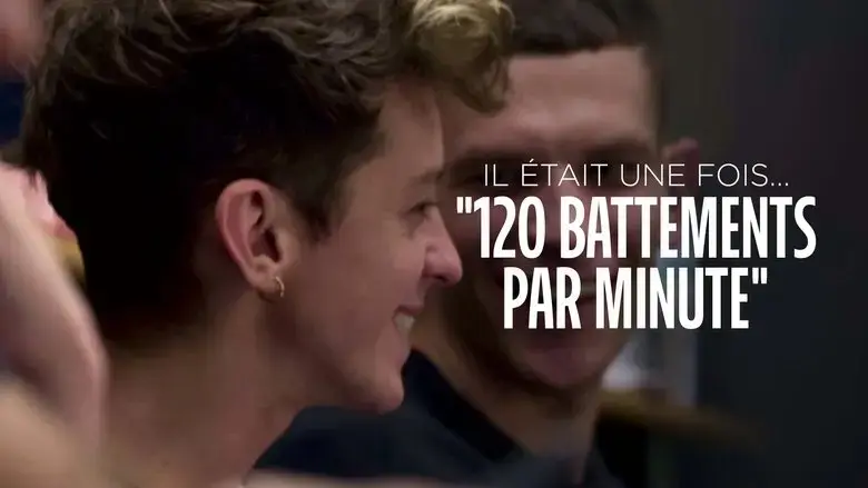 Il etait une fois... << 120 battements par minute >> (2022)