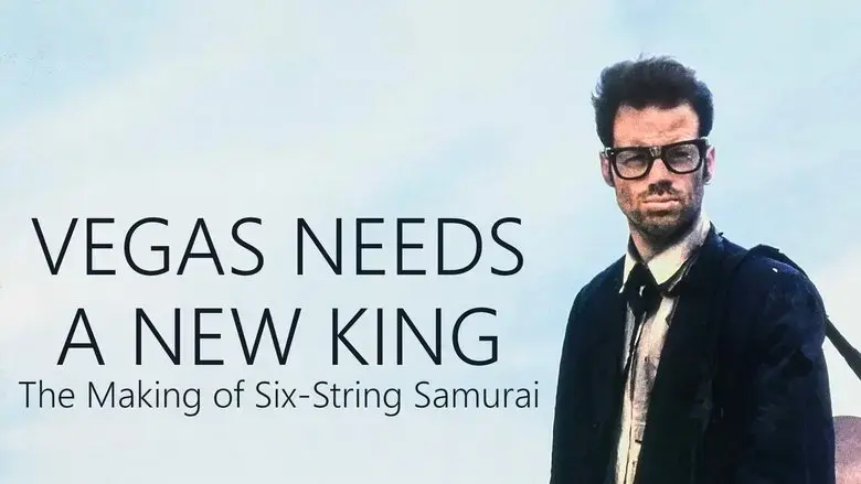 Vegas Needs a New King: The Making of 'Six-String Samurai' (2021)