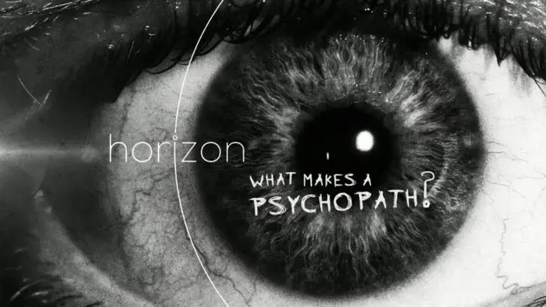 What Makes a Psychopath? (2017)