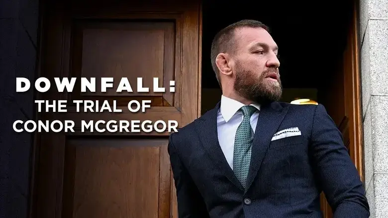 Downfall: The Trial of Conor McGregor (2024)