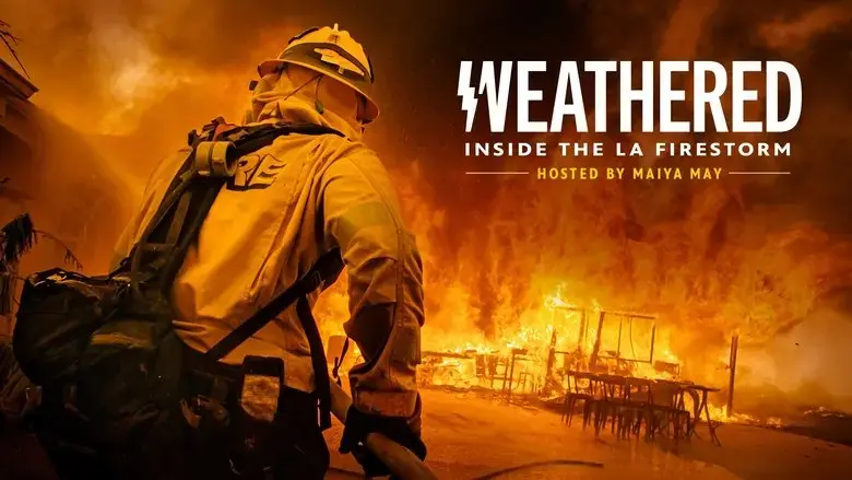 Weathered: Inside the LA Firestorm (2025)