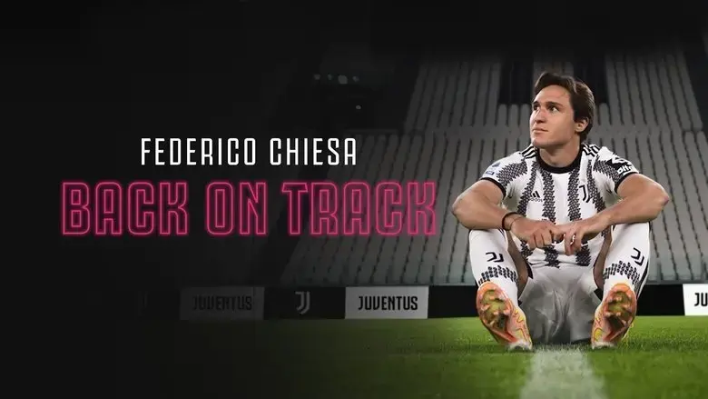 Federico Chiesa - Back on Track (2023)
