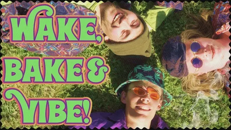 Wake, Bake & Vibe (2024)