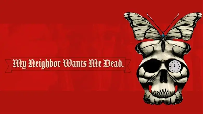 My Neighbor Wants Me Dead (2019)