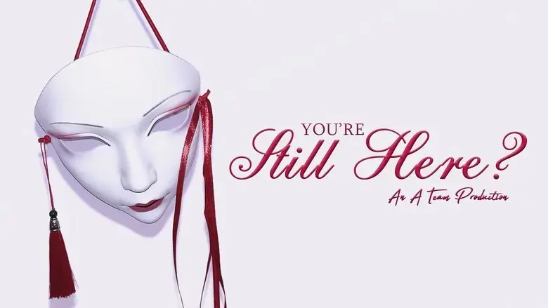 You're still here (2025)