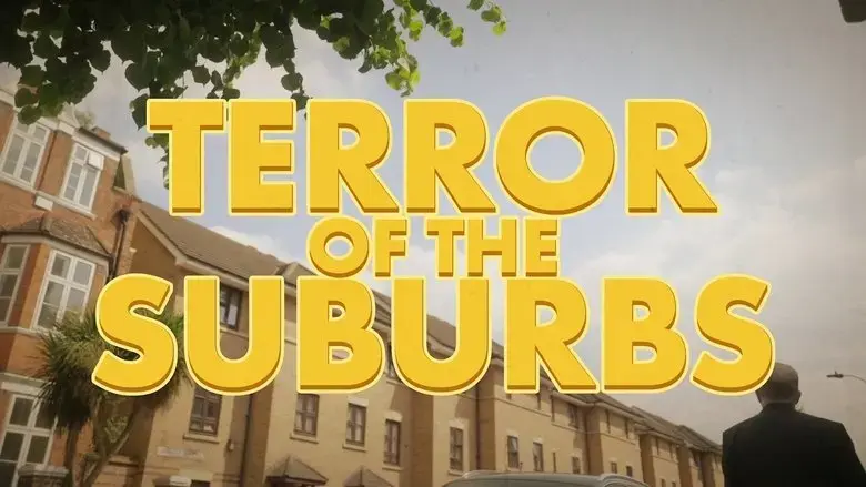 Terror of the Suburbs (2025)