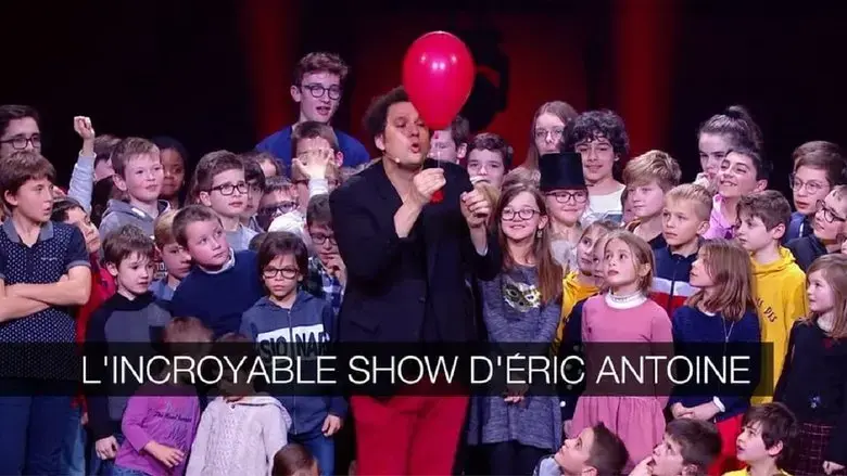 L'Incroyable Show d'Eric Antoine (2019)