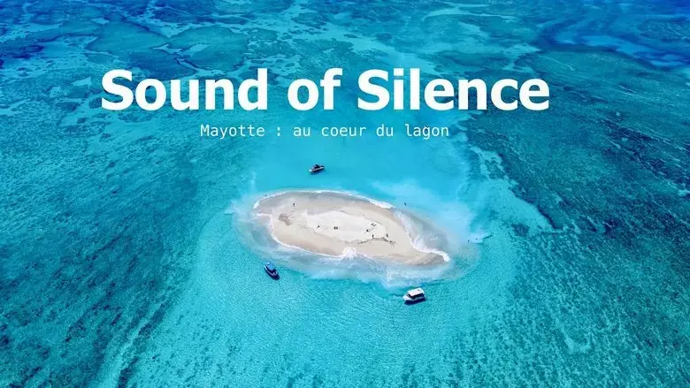 Sound of Silence : Mayotte au coeur du lagon (2025)